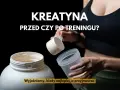 Kreatyna przed treningiem czy po? Wyjaśniamy, kiedy najlepiej ją przyjmować, by osiągnąć najlepsze efekty.