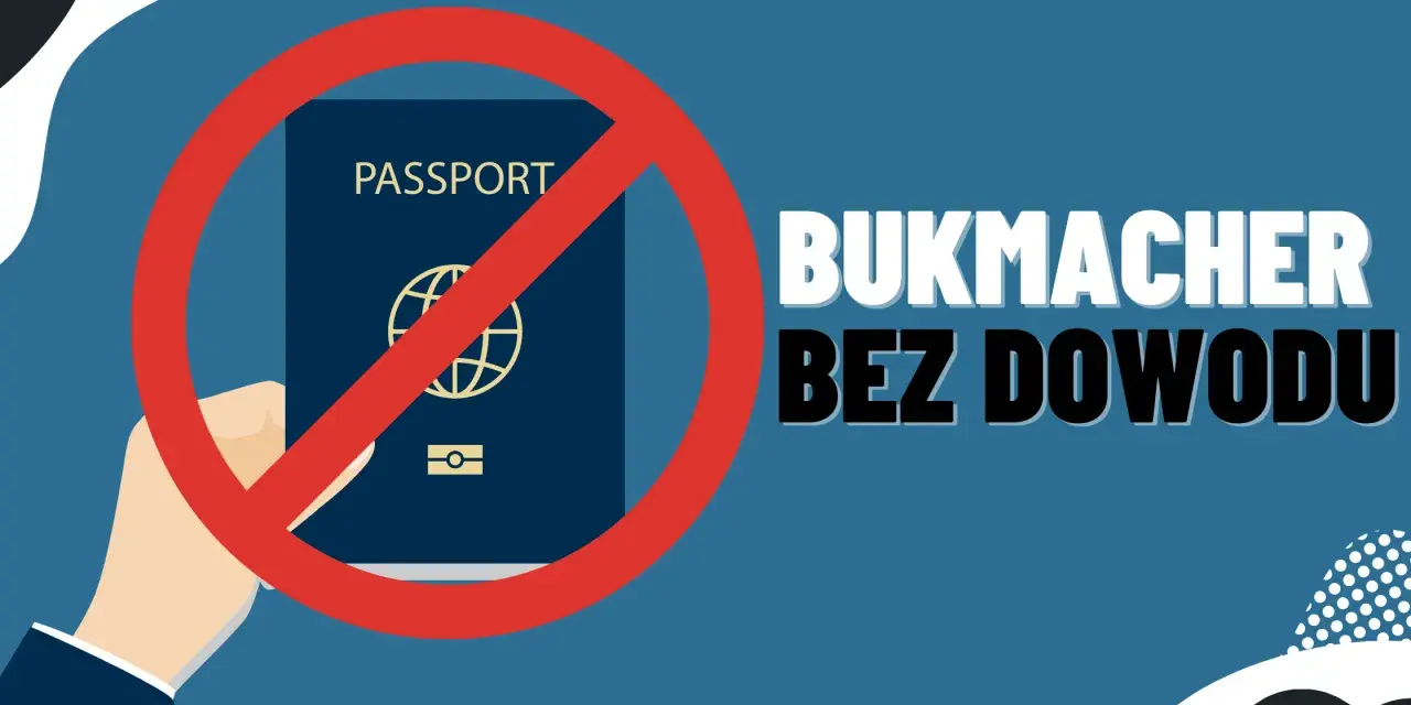 Dłoń trzyma paszport przekreślony na czerwono. Napis "BUKMACHER BEZ DOWODU" informuje o zakazie.