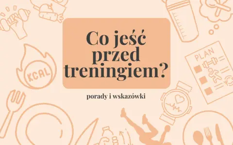 Co jeść przed treningiem? Grafika z ikonami sportowymi i jedzeniem, podpowiada, co brać przed treningiem, by mieć energię.
