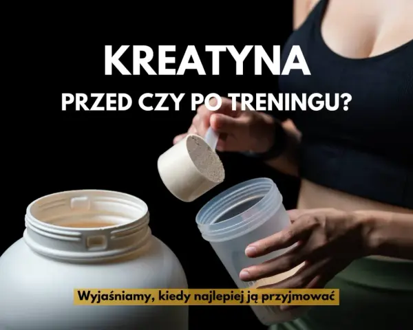 Kreatyna przed treningiem czy po? Wyjaśniamy, kiedy najlepiej ją przyjmować, by osiągnąć najlepsze efekty.